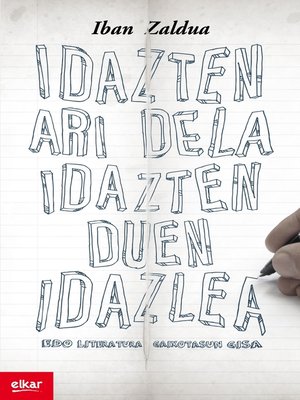 cover image of Idazten ari dela idazten duen idazlea